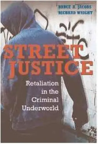 Produktbild: Street Justice: Retaliation in the Criminal Underworld (Cambridge Studies in Criminology): Retaliation in the Criminal World