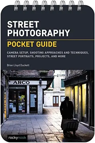 Produktbild: Street Photography: Camera Setup, Shooting Approaches and Techniques, Street Portraits, Projects, and More (Pocket Guide)