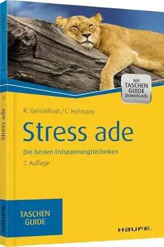 Produktbild: Stress ade: Die besten Entspannungstechniken (Haufe TaschenGuide)