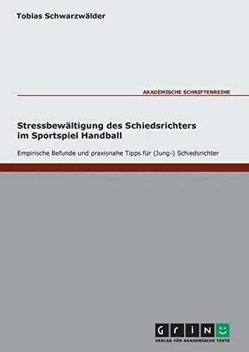 Produktbild: Stressbewältigung des Schiedsrichters im Sportspiel Handball: Staatsexamensarbeit