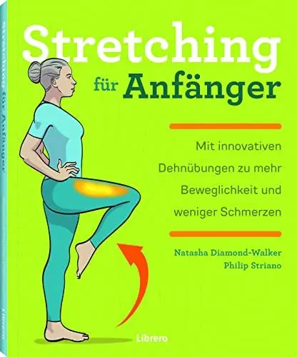 Produktbild: STRETCHING FÜR ANFÄNGER: Verbessern Sie Ihre Flexibilität und lindern Sie Schmerzen und Beschwerden mit diesen 75 Übungen und 24 einfachen Workouts