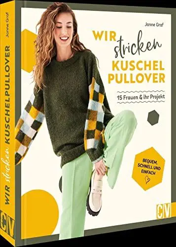 Produktbild: Strickbuch Pullover stricken – Comfy-Sweater: Lässige Damen Pullover schnell und einfach gestrickt: 15 Frauen und ihr Projekt. Damen-Pullover schnell und einfach gestrickt