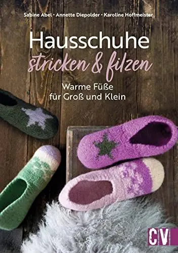 Produktbild: Strickbuch – Hausschuhe stricken und filzen: Warme Füße für Groß und Klein. Buch mit 23 Strickanleitungen zum Filzen in der Waschmaschine.