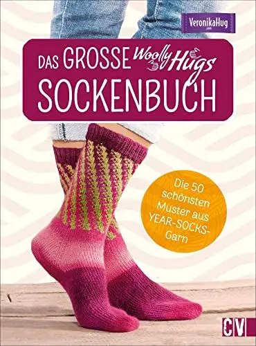 Produktbild: Stricken: Das große Woolly-Hugs-Sockenbuch: Die 50 schönsten Muster aus YEAR-SOCKS-Garn von Veronika Hug. Mit Grundkurs und detaillierten Anleitungen.