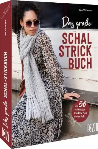 Produktbild: Stricken – Das große Schal-Strickbuch: Die 50 schönsten Modelle fürs ganze Jahr selber stricken