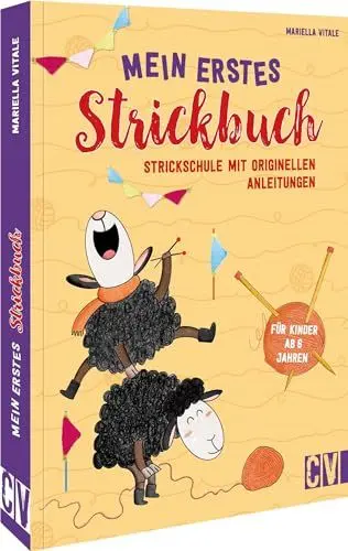 Produktbild: Stricken für Anfänger – Mein erstes Strickbuch: Strickschule mit originellen Anleitungen. Für Kinder ab 6 Jahren. Strickbuch für Kinder mit 14 leichten Strickprojekten