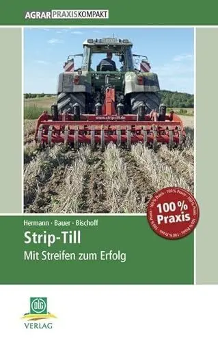Produktbild: Strip-Till: Mit Streifen zum Erfolg (AgrarPraxis kompakt)