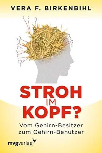 Produktbild: Stroh im Kopf?: Vom Gehirn-Besitzer zum Gehirn-Benutzer