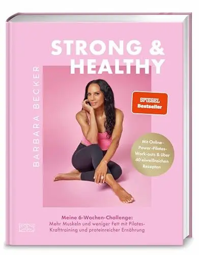 Produktbild: Strong & Healthy: Meine 6-Wochen-Challenge: Mehr Muskeln und weniger Fett mit Pilates-Krafttraining und proteinreicher Ernährung - Mit über 40 eiweißreichen Rezepten | SPIEGEL Bestseller