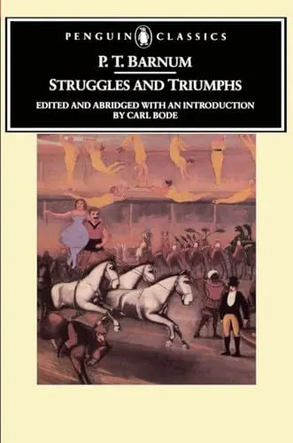 Produktbild: Struggles and Triumphs: Or, Forty Years' Recollections of P.T. Barnum (Penguin Classics)
