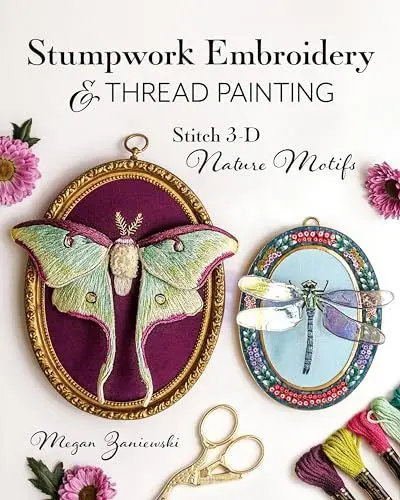 Produktbild: Stumpwork Embroidery & Thread Painting: Stitch 3-D Nature Motifs