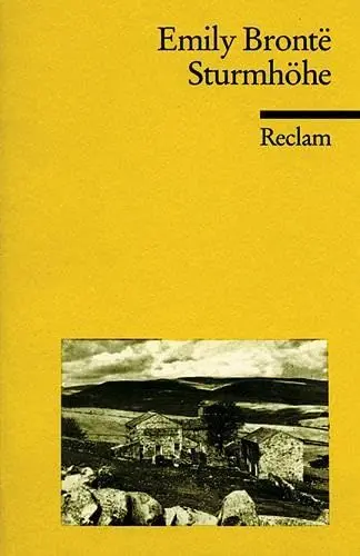 Produktbild: Sturmhöhe: Brontë, Emily – englischer Klassiker der Literatur in deutscher Übersetzung (Reclams Universal-Bibliothek)