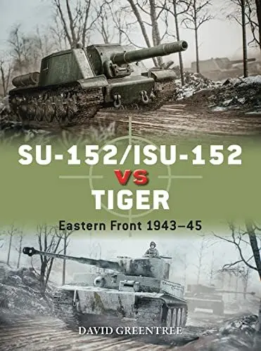 Produktbild: SU-152/ISU-152 vs Tiger: Eastern Front 1943–45 (Duel)