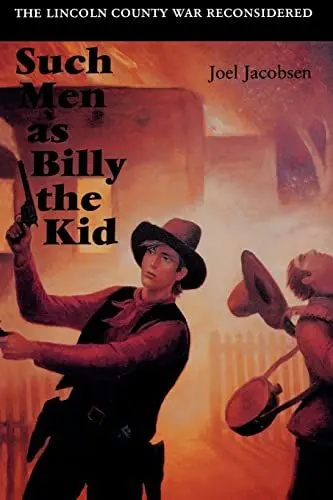 Produktbild: Such Men as Billy the Kid: The Lincoln County War Reconsidered