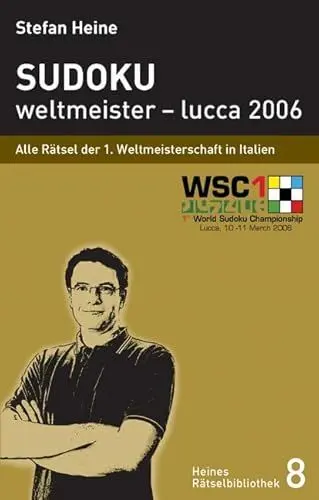 Produktbild: Sudoku - weltmeister – lucca 2006: Alle Rätsel der 1. Sudokuweltmeisterschaft 2006 (Heines Rätselbibliothek)