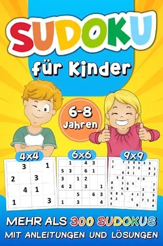 Produktbild: Sudoku für Kinder von 6-8 Jahren: mehr als 300 Sudokus mit Anleitungen und Lösungen 4x4 - 6x6 - 9x9 | Buch Level: leicht und mittel | Verbessert die Merkfähigkeit und Logik