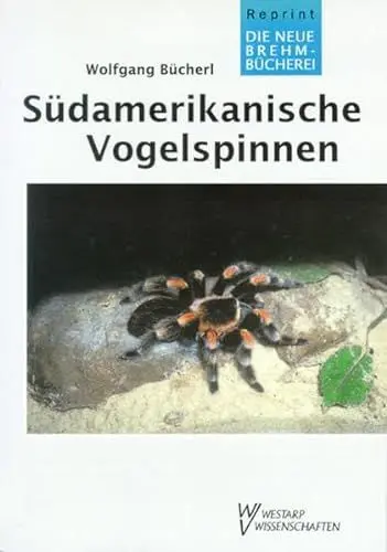 Produktbild: SÜDAMERIKAN. VOGELSPINNEN (Die Neue Brehm-Bücherei: Zoologische, botanische und paläontologische Monografien)