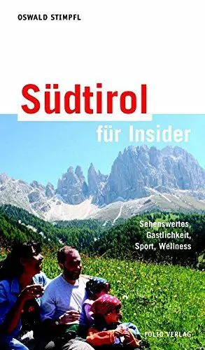 Produktbild: Südtirol für Insider: Sehenswertes, Gastlichkeit, Sport, Wellness