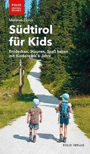 Produktbild: Südtirol für Kids: Entdecken, Staunen, Spaß haben mit Kindern bis 6 Jahre (