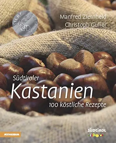 Produktbild: Südtiroler Kastanien: 100 köstliche Rezepte