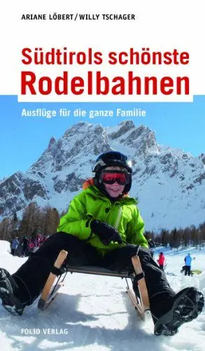Produktbild: Südtirols schönste Rodelbahnen: Ausflüge für die ganze Familie