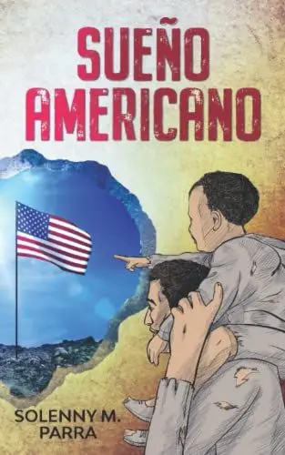 Produktbild: Sueño Americano: Kurzgeschichten in spanischer Sprache über „illegale Einwanderer“ aus Lateinamerika auf der Suche nach einem besseren Leben in den ... Zum Lernen der Spanischen Sprache)
