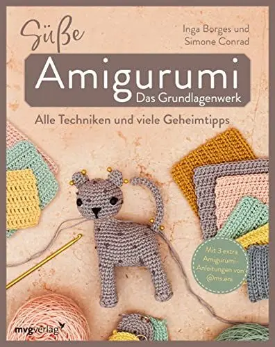 Produktbild: Süße Amigurumi – Das Grundlagenwerk: Alle Techniken und viele Geheimtipps | DIE ultimative Häkelschule für Amigurumi: perfekter Farbwechsel, Fäden ... formvollendet ausstopfen und so viel mehr