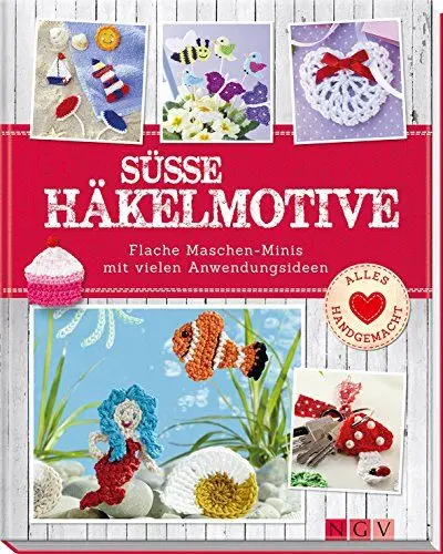 Produktbild: Süße Häkelmotive: Flache Maschen-Minis mit vielen Anwendungsmöglichkeiten