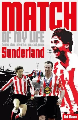 Produktbild: Sunderland Match of My Life: Legendary Black Cats Relive Their Favourite Games