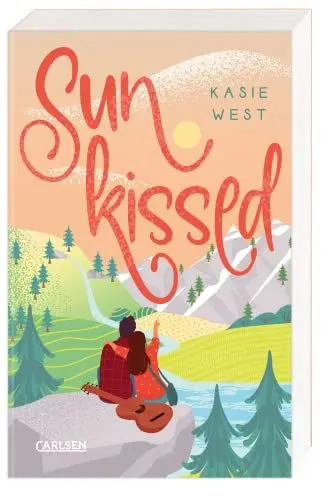 Produktbild: Sunkissed: Eine neue Sommerromanze ab 14 von Kasie West, mit tollen Songs und ganz viel Herz