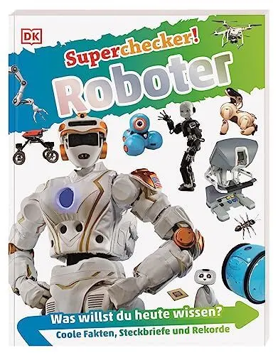 Produktbild: Superchecker! Roboter: Was willst du heute wissen? Coole Fakten, Steckbriefe und Rekorde. Für Kinder ab 7 Jahren