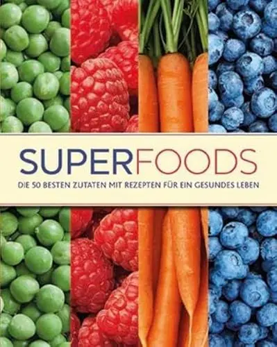 Produktbild: Superfoods: Die 50 besten Zutaten mit Rezepten für ein gesundes Leben