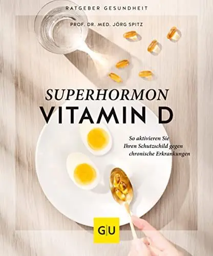 Produktbild: Superhormon Vitamin D: So aktivieren Sie Ihren Schutzschild gegen chronische Erkrankungen (GU Ratgeber Gesundheit)