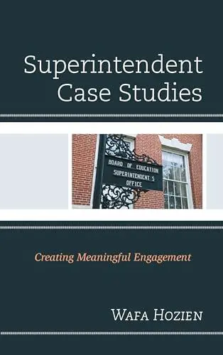 Produktbild: Superintendent Case Studies: Creating Meaningful Engagement