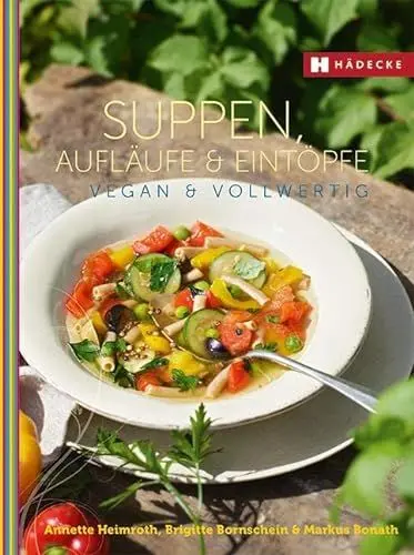 Produktbild: Suppen, Aufläufe und Eintöpfe vegan & vollwertig: Vegan und Vollwertig (Vegan & vollwertig genießen)