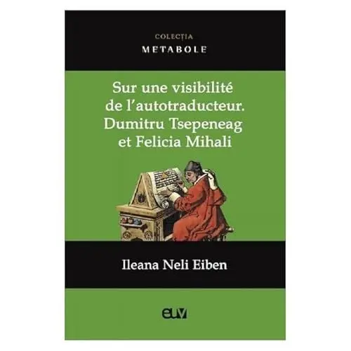 Produktbild: Sur Une Visibilite De L'Autotraducteur: Dumitru Tsepeneag Et Felicia Mihali
