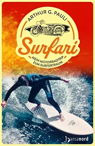 Produktbild: Surfari - Mein Motorradtrip zum Surfertraum