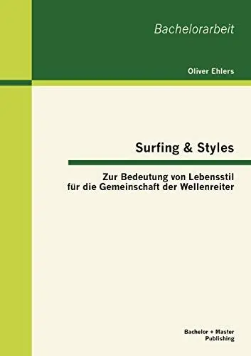 Produktbild: Surfing & Styles: Zur Bedeutung von Lebensstil für die Gemeinschaft der Wellenreiter