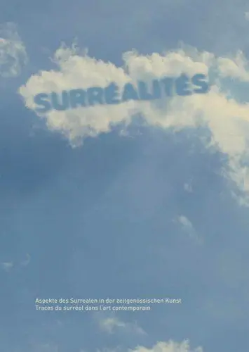 Produktbild: Surréalités: Aspekte des Surrealen in der zeitgenössischen Kunst / Traces du surréel dans l'art contemporain