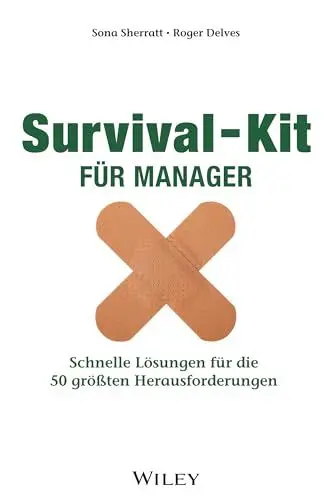 Produktbild: Survival-Kit für Manager: Schnelle Lösungen für die 50 größten Herausforderungen