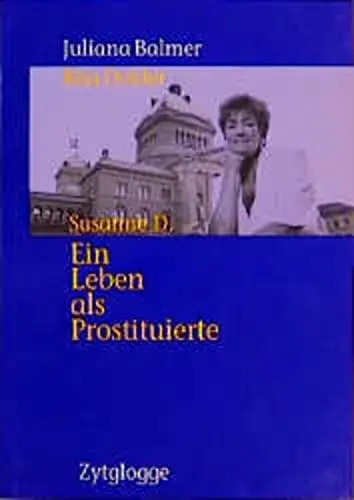 Produktbild: Susanne D.: Ein Leben als Prostituierte