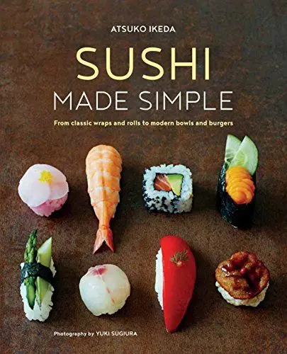 Produktbild: Sushi Made Simple: From classic wraps and rolls to modern bowls and burgers