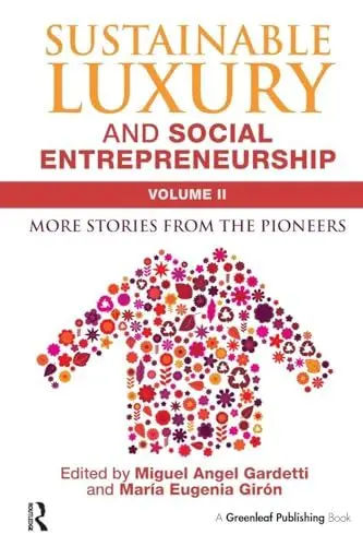 Produktbild: Sustainable Luxury and Social Entrepreneurship Volume II: More Stories from the Pioneers