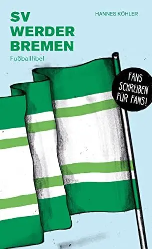 Produktbild: SV Werder Bremen: Fußballfibel (Bibliothek des Deutschen Fußballs)