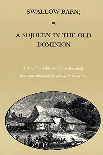 Produktbild: Swallow Barn·· Or, a Sojourn in the Old Dominion: A Novel (Library of Southern Civilization)