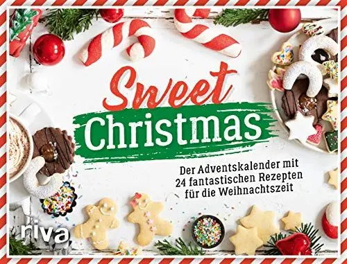 Produktbild: Sweet Christmas: Der Adventskalender mit 24 fantastischen Rezepten für die Weihnachtszeit. Mit Seiten zum Auftrennen