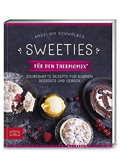 Produktbild: Sweeties für den Thermomix®: Zauberhafte Rezepte für Kuchen, Desserts und Gebäck