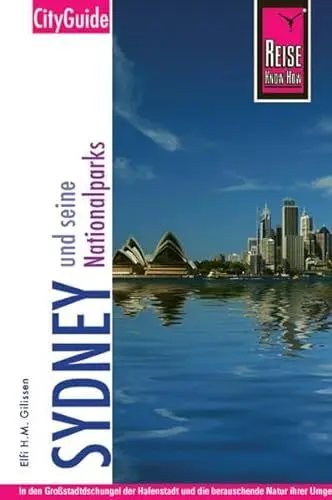 Produktbild: Sydney und seine Nationalparks: in den Großstadtdschungel der Hafenstadt und die berauschende Natur ihrer Umgebung eintauchen, Berühmtes und Verstecktes individuell entdecken