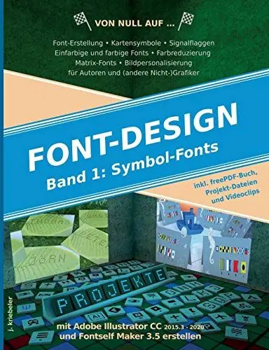 Produktbild: Symbol-Fonts erstellen: mit Adobe Illustrator und Fontself Maker (FONT-DESIGN)