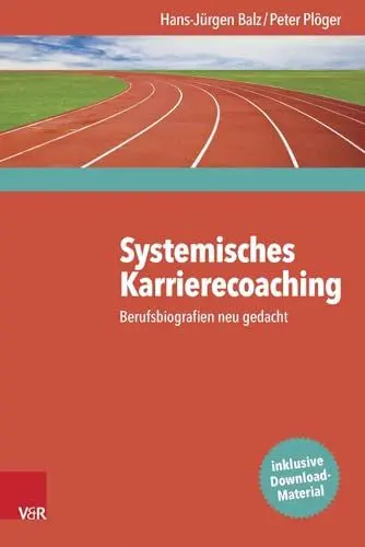 Produktbild: Systemisches Karrierecoaching: Berufsbiografien neu gedacht